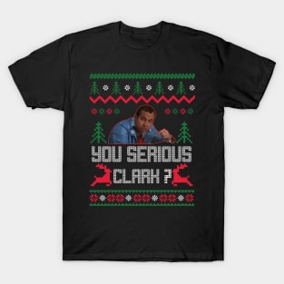 christmas vacation you serious clark ugly christmas sweater T-Shirt